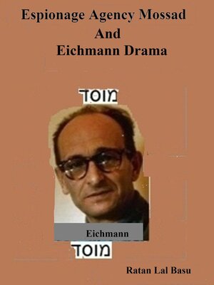 cover image of Espionage Agency Mossad and Eichmann Drama